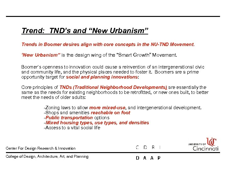 Trend: TND’s and “New Urbanism” Trends in Boomer desires align with core concepts in