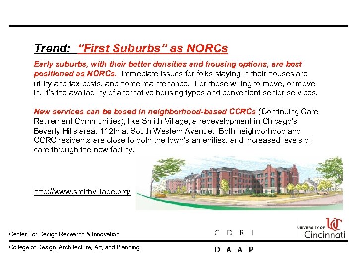 Trend: “First Suburbs” as NORCs Early suburbs, with their better densities and housing options,