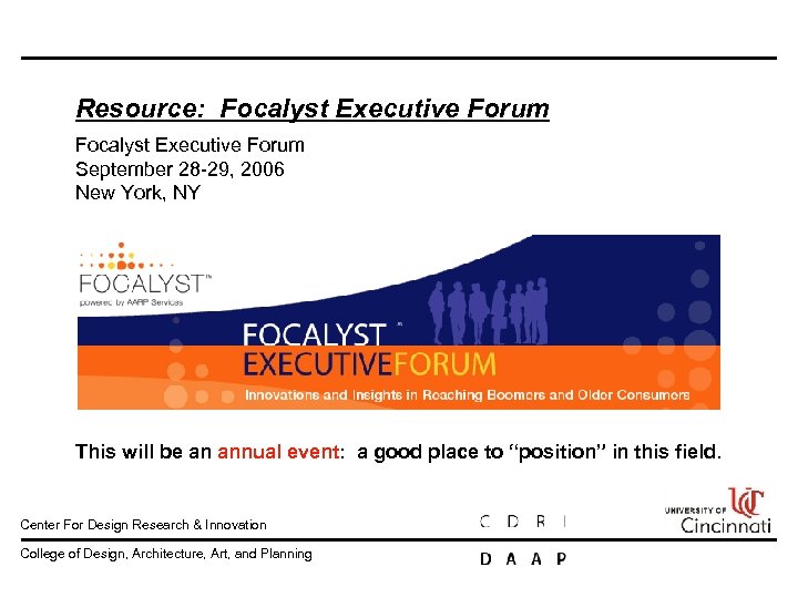 Resource: Focalyst Executive Forum September 28 29, 2006 New York, NY This will be