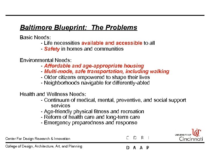 Baltimore Blueprint: The Problems Basic Needs: Life necessities available and accessible to all Safety