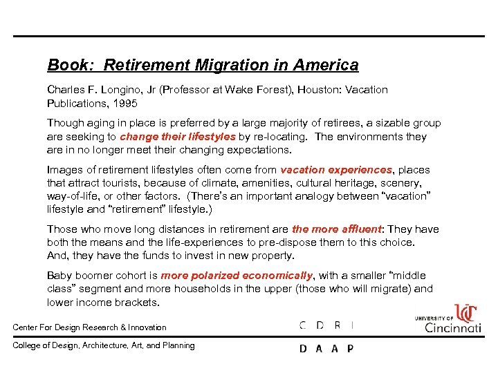 Book: Retirement Migration in America Charles F. Longino, Jr (Professor at Wake Forest), Houston: