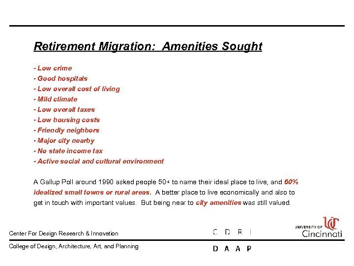 Retirement Migration: Amenities Sought - Low crime - Good hospitals - Low overall cost