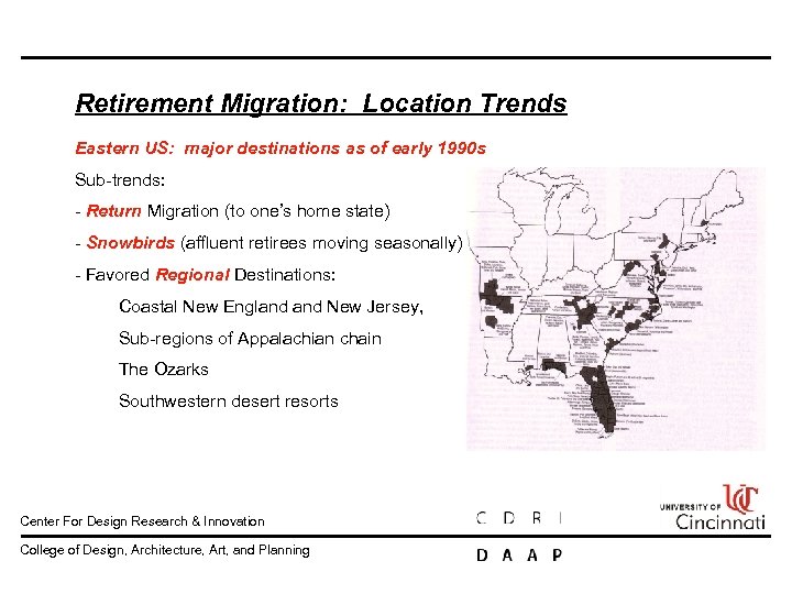 Retirement Migration: Location Trends Eastern US: major destinations as of early 1990 s Sub