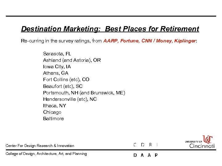 Destination Marketing: Best Places for Retirement Re curring in the survey ratings, from AARP,