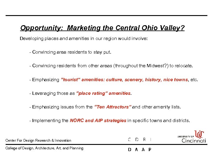 Opportunity: Marketing the Central Ohio Valley? Developing places and amenities in our region would