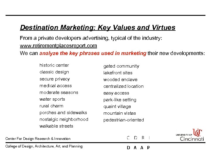 Destination Marketing: Key Values and Virtues From a private developers advertising, typical of the