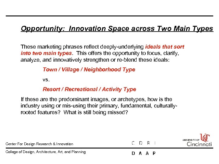 Opportunity: Innovation Space across Two Main Types These marketing phrases reflect deeply underlying ideals