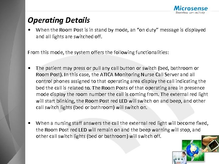 Operating Details • When the Room Post is in stand by mode, an “on