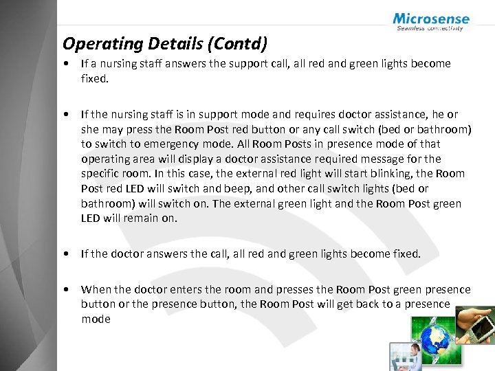 Operating Details (Contd) • If a nursing staff answers the support call, all red