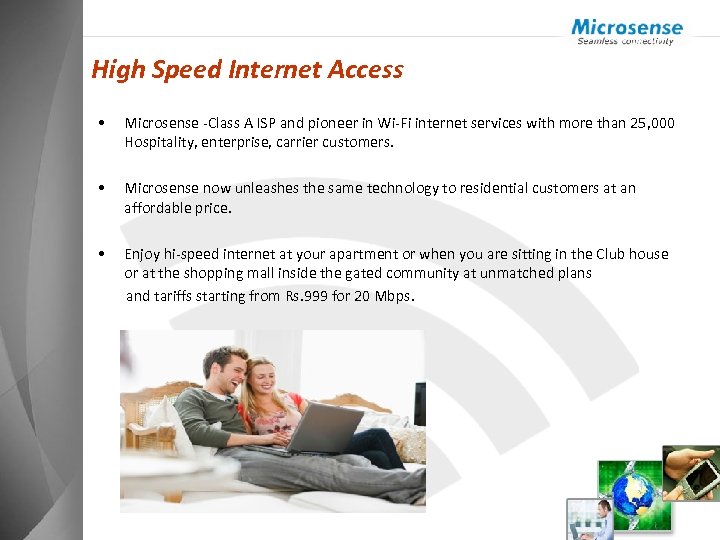 High Speed Internet Access • Microsense -Class A ISP and pioneer in Wi-Fi internet