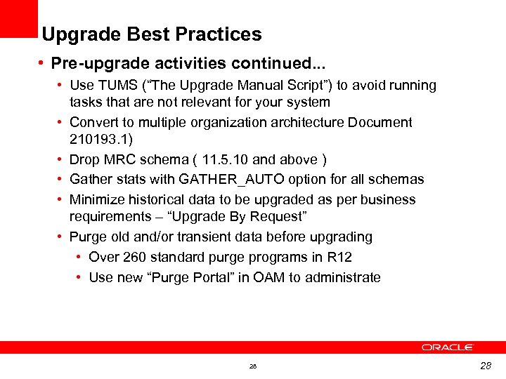 Upgrade Best Practices • Pre-upgrade activities continued. . . • Use TUMS (“The Upgrade