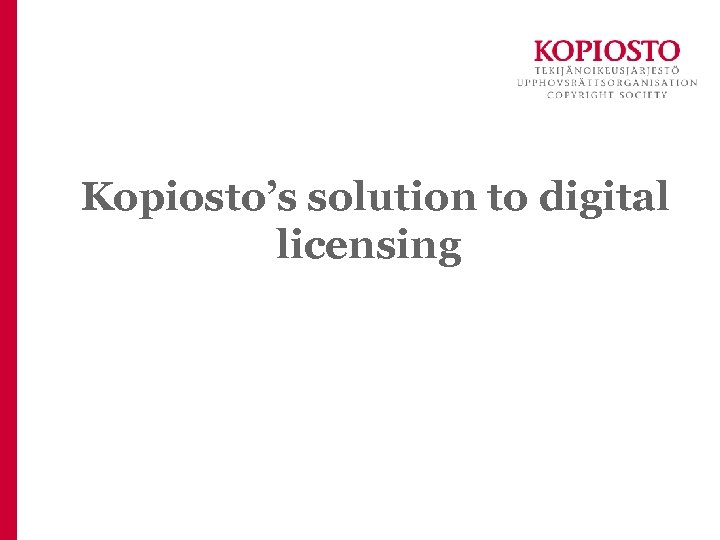Kopiosto’s solution to digital licensing 