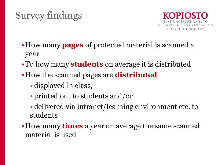 Survey findings • How many pages of protected material is scanned a year •