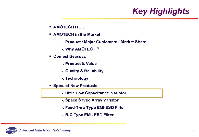 Key Highlights § AMOTECH is…… § AMOTECH in the Market -. Product / Major