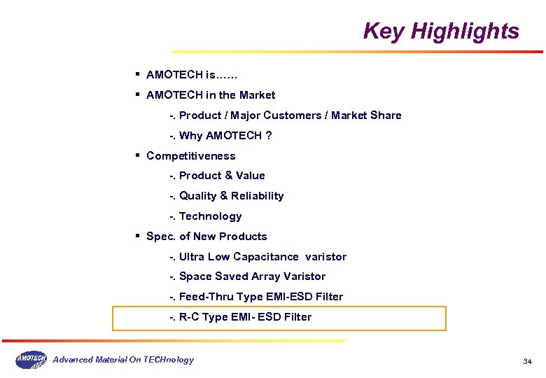Key Highlights § AMOTECH is…… § AMOTECH in the Market -. Product / Major