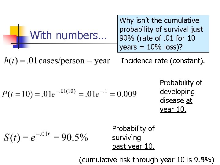 With numbers… Why isn’t the cumulative probability of survival just 90% (rate of. 01