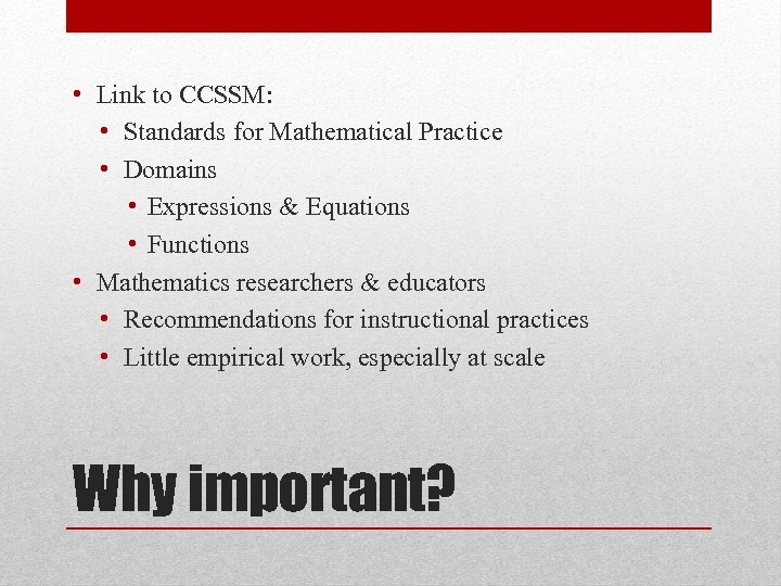  • Link to CCSSM: • Standards for Mathematical Practice • Domains • Expressions