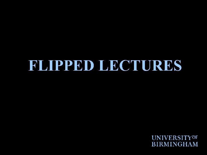 FLIPPED LECTURES 