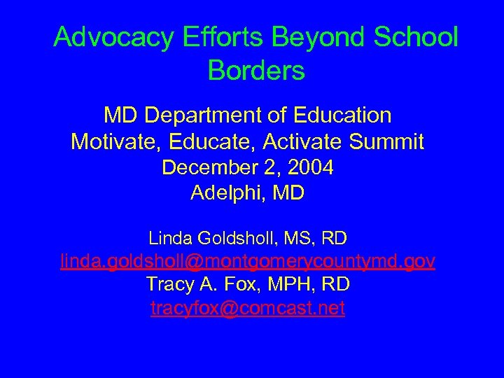 Advocacy Efforts Beyond School Borders MD Department of Education Motivate, Educate, Activate Summit December