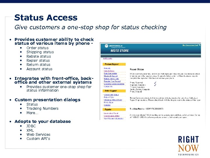Status Access Give customers a one-stop shop for status checking • Provides customer ability