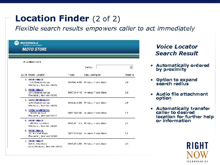 Location Finder (2 of 2) Flexible search results empowers caller to act immediately Voice