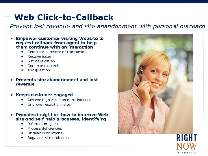 Web Click-to-Callback Prevent lost revenue and site abandonment with personal outreach • Empower customer