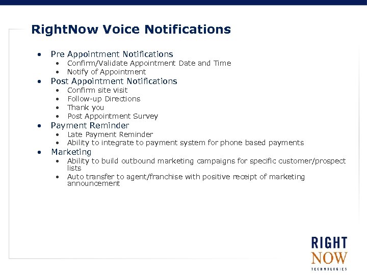 Right. Now Voice Notifications • Pre Appointment Notifications • Post Appointment Notifications • Payment