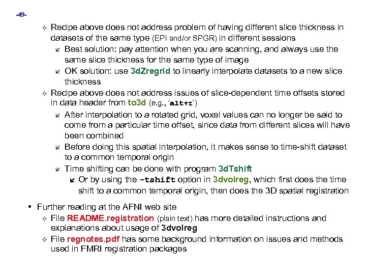 -49 - Recipe above does not address problem of having different slice thickness in