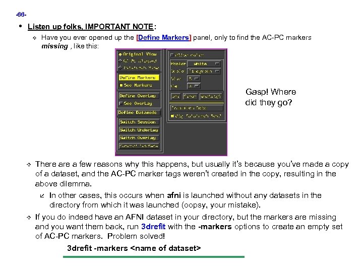 -66 - • Listen up folks, IMPORTANT NOTE: Have you ever opened up the