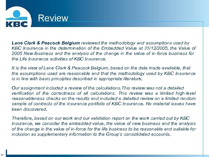 Review Lane Clark & Peacock Belgium reviewed the methodology and assumptions used by KBC
