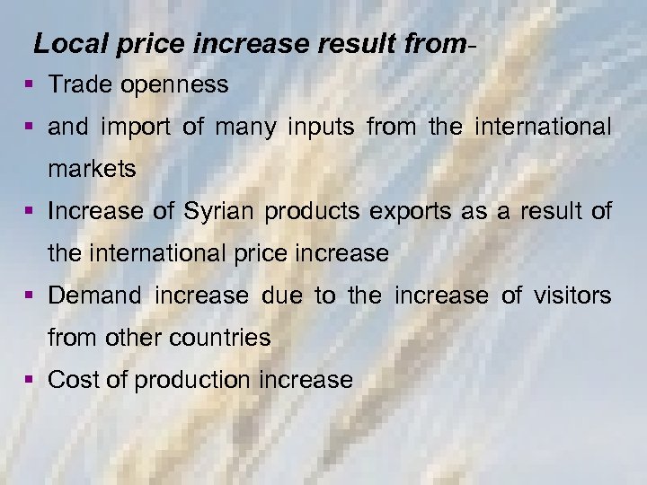 Local price increase result from§ Trade openness § and import of many inputs from