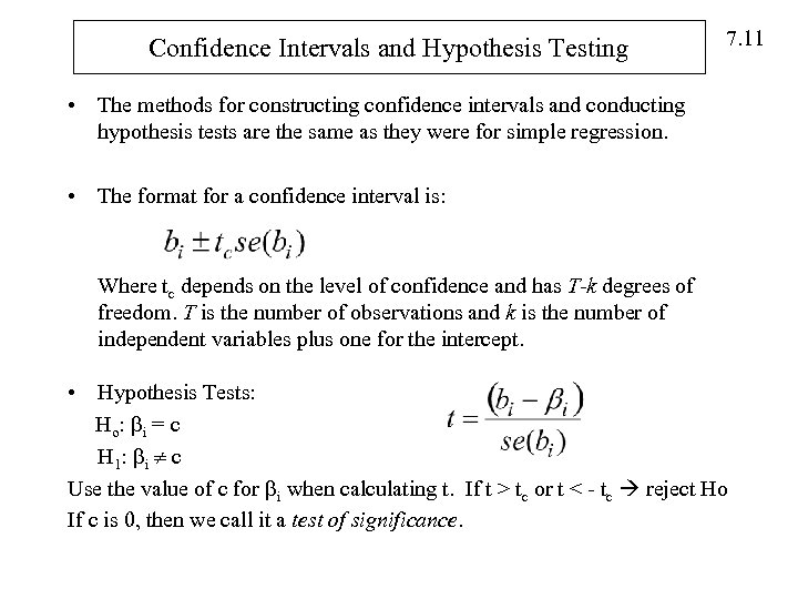 Confidence Intervals and Hypothesis Testing 7. 11 • The methods for constructing confidence intervals