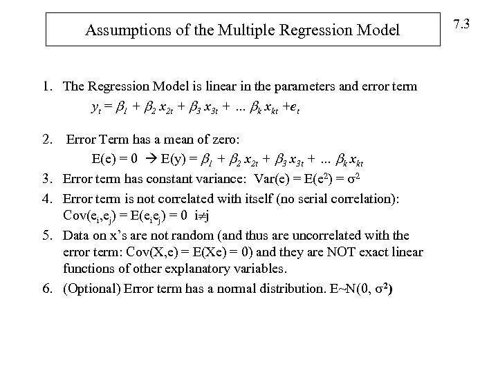 Assumptions of the Multiple Regression Model 1. The Regression Model is linear in the