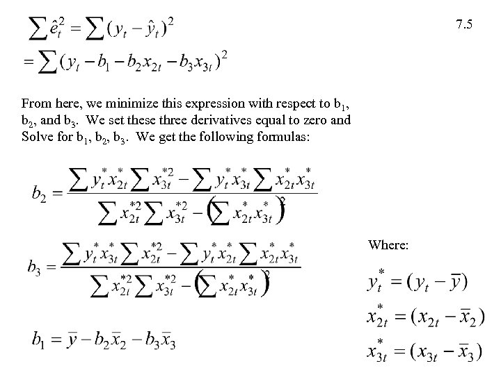 7. 5 From here, we minimize this expression with respect to b 1, b