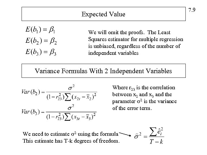 Expected Value We will omit the proofs. The Least Squares estimator for multiple regression