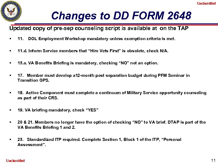 Unclassified Changes to DD FORM 2648 Updated copy of pre-sep counseling script is available
