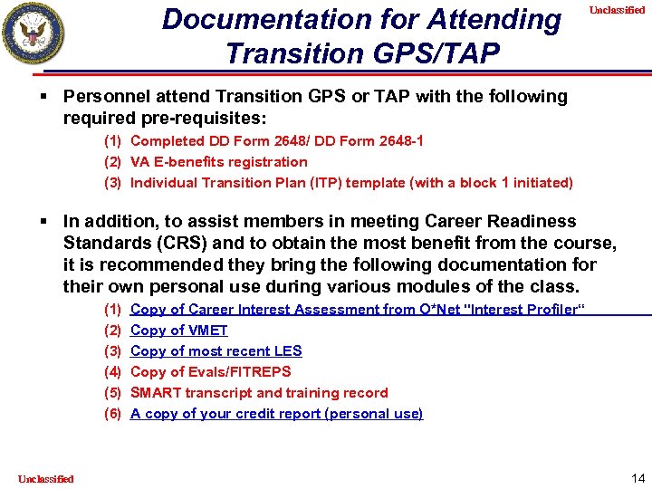 Documentation for Attending Transition GPS/TAP Unclassified § Personnel attend Transition GPS or TAP with