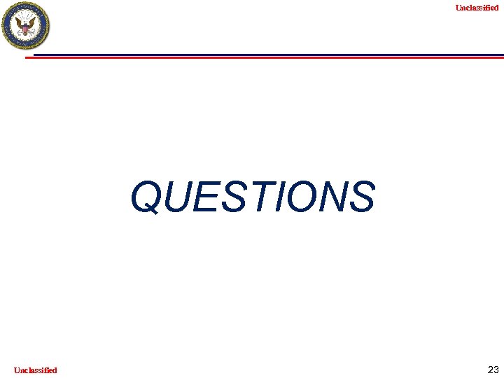 Unclassified QUESTIONS Unclassified 23 