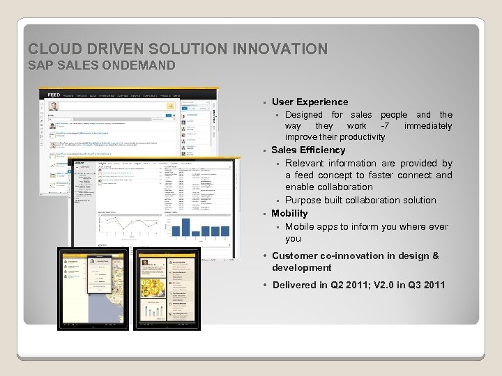 CLOUD DRIVEN SOLUTION INNOVATION SAP SALES ONDEMAND • User Experience • Designed for sales