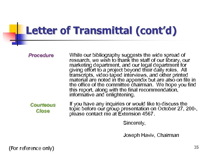 Letter of Transmittal (cont’d) Procedure Courteous Close While our bibliography suggests the wide spread