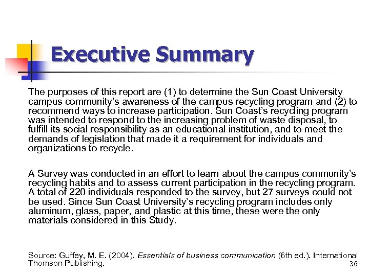 Executive Summary The purposes of this report are (1) to determine the Sun Coast