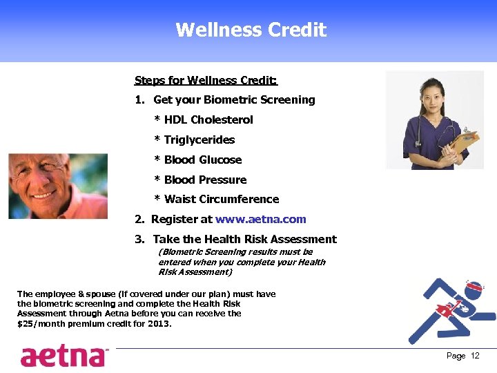 Wellness Credit Steps for Wellness Credit: 1. Get your Biometric Screening * HDL Cholesterol