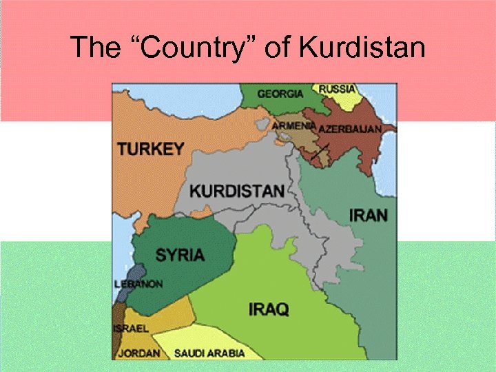 The “Country” of Kurdistan 