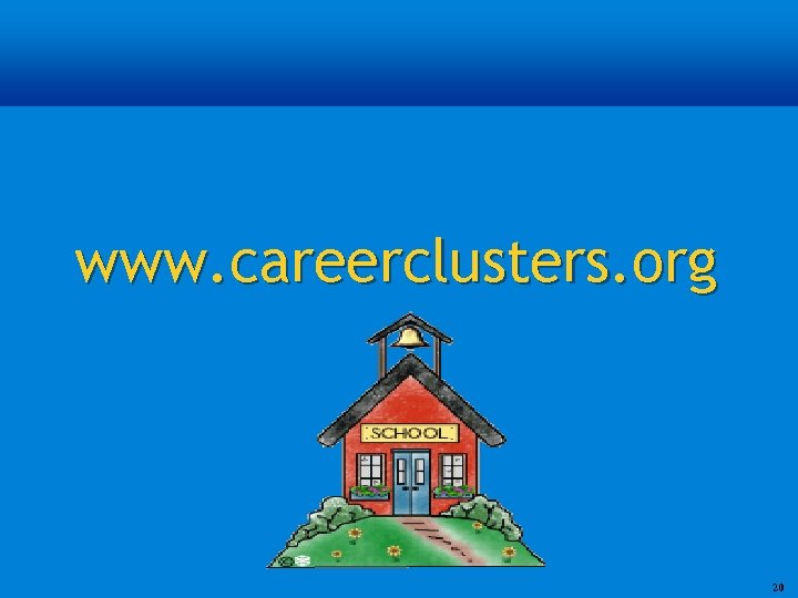 www. careerclusters. org 20 