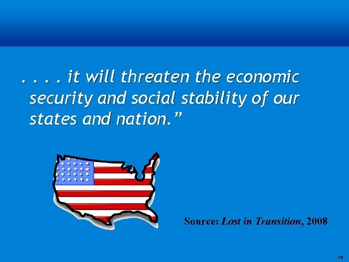 . . it will threaten the economic security and social stability of our states