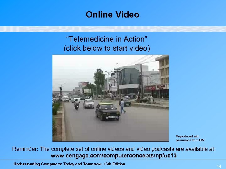 Online Video “Telemedicine in Action” (click below to start video) Reproduced with permission from