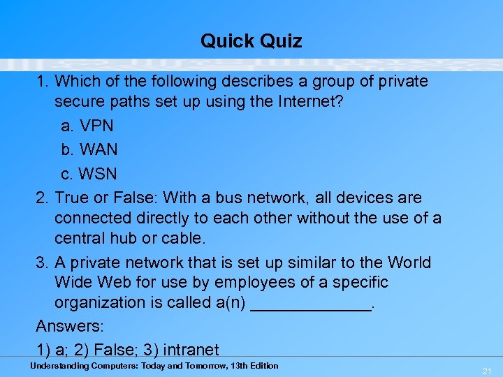 Quick Quiz 1. Which of the following describes a group of private secure paths