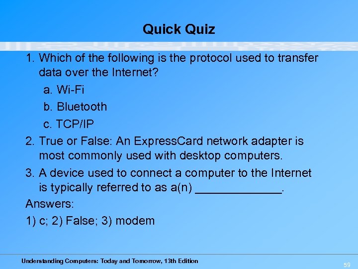 Quick Quiz 1. Which of the following is the protocol used to transfer data