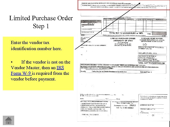 Limited Purchase Order Step 1 Enter the vendor tax identification number here. • If