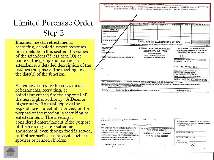 Limited Purchase Order Step 2 Business meals, refreshments, recruiting, or entertainment expenses must include